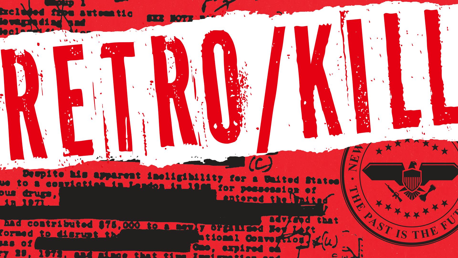 RETRO/KILL - Kill the Target, Save the Future.