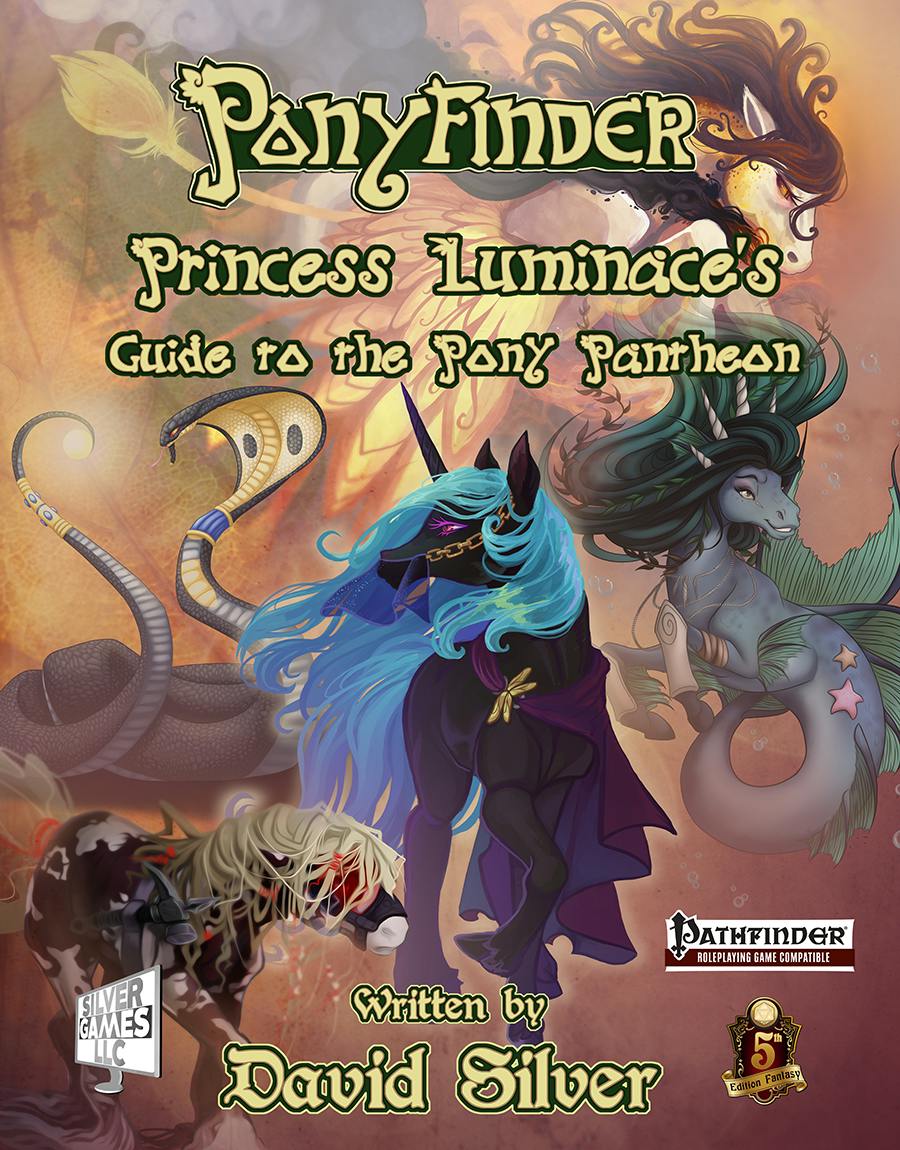 Princess Luminace's Guide to the Pony Pantheon(Pathfinder 1/2 AND 5E)