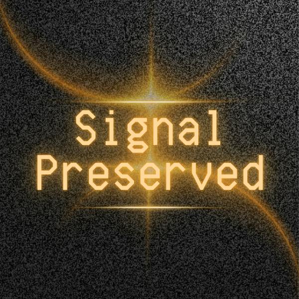 Signal Preserved - Special Edition