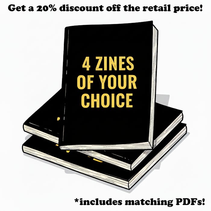 4 Zines (Physical+Digital)