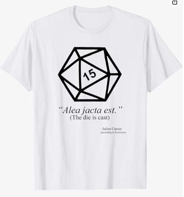 Julius Caesar The die is cast Gamer Philosophy t-shirt