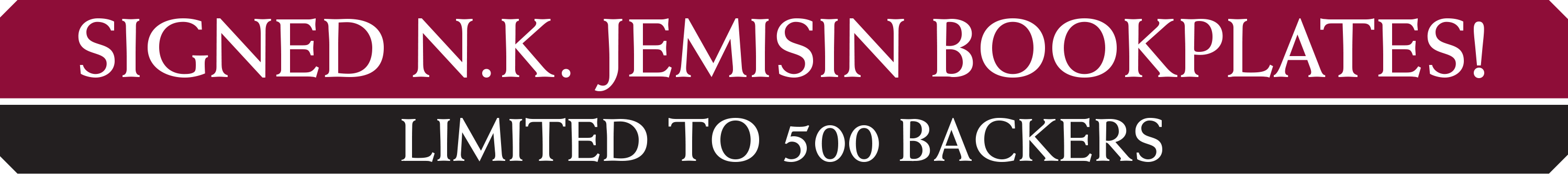 Header: Signed N.K. Jemisin bookplates! Limited to 500 backers.