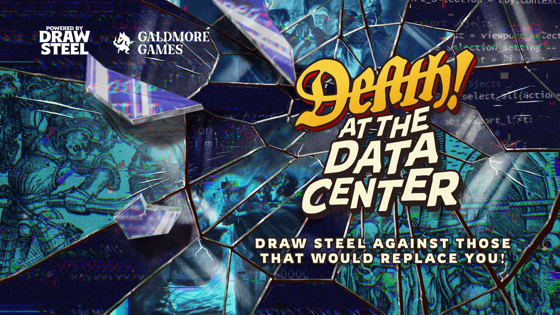 Death! At the Datacenter - an adventure for Draw Steel