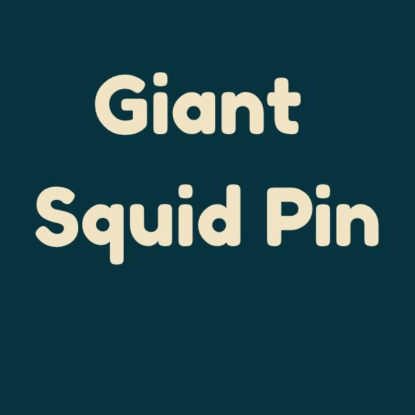 Giant Squid Pin