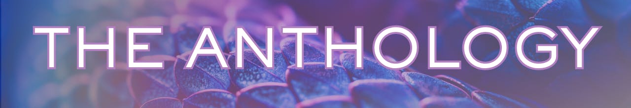  Text: The Anthology on a blue and purple gradient overlay over a picture showing scales 