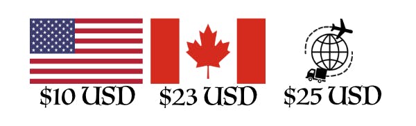  Shipping rates. $10 USD in America, $23 USD to Canada, $25 USD for the rest of the world. 
