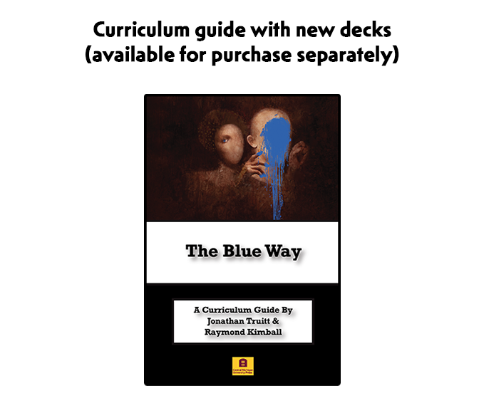 After these images, more black text on a white background reads, Curriculum guide with new decks (available for purchase separately) Below this text is an image of the cover of The Blue Way Curriculum Guide. It features the box art at the top, then a white strip with the title in black, then a wide black strip at the bottom of the image which is inlaid with a white rectangle. On this rectangle are the words, A Curriculum Guide By Jonathan Truitt and Raymond Kimball. The golden rectangle Central Michigan University Press logo is at the very bottom. 