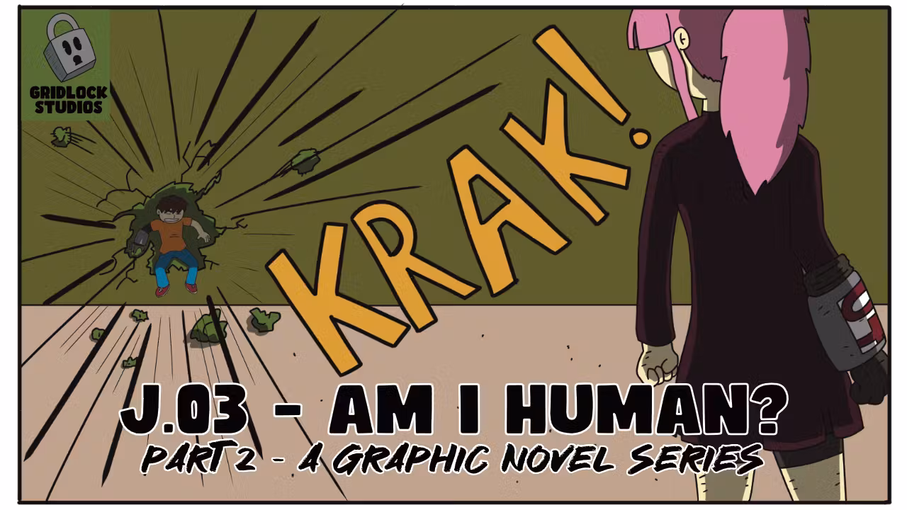 J.03 - AM I HUMAN? Part 2