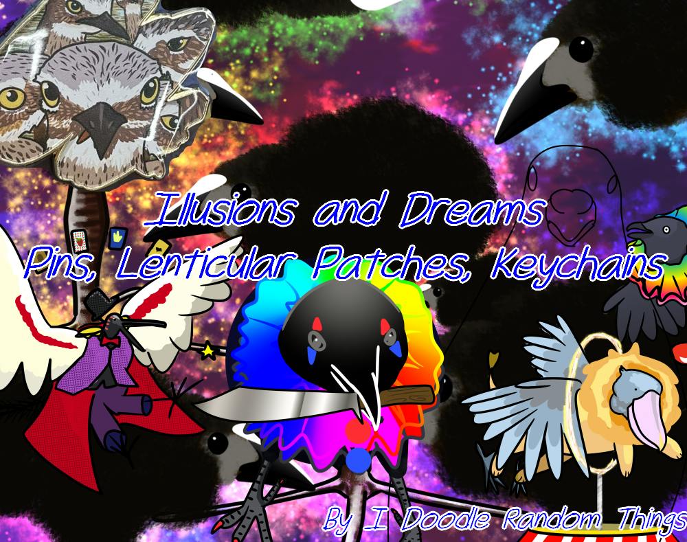 Illusions and Dreams - Lenticular keychains, UV pins