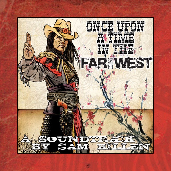 ONCE UPON A TIME IN THE FAR WEST soundtrack album