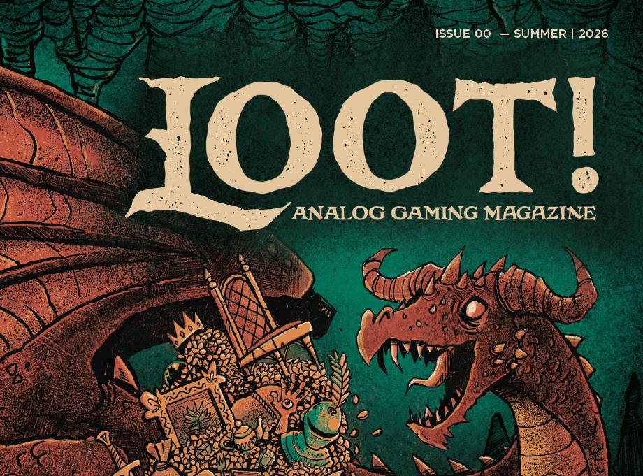 LOOT! - A REAL magazine about Tabletop Gaming
