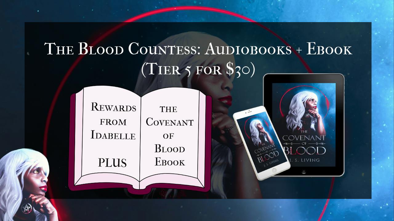 The Blood Countess: Audiobooks + Ebook (Tier 5 for $30):