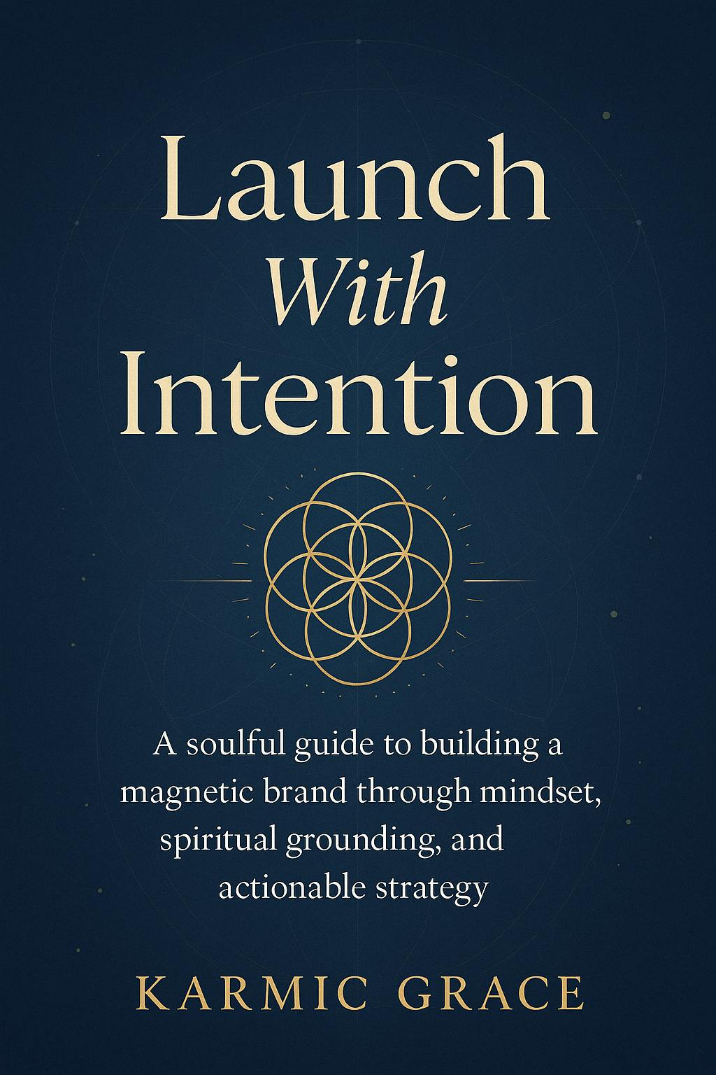 Launch With Intention: Guide to building a magnetic brand