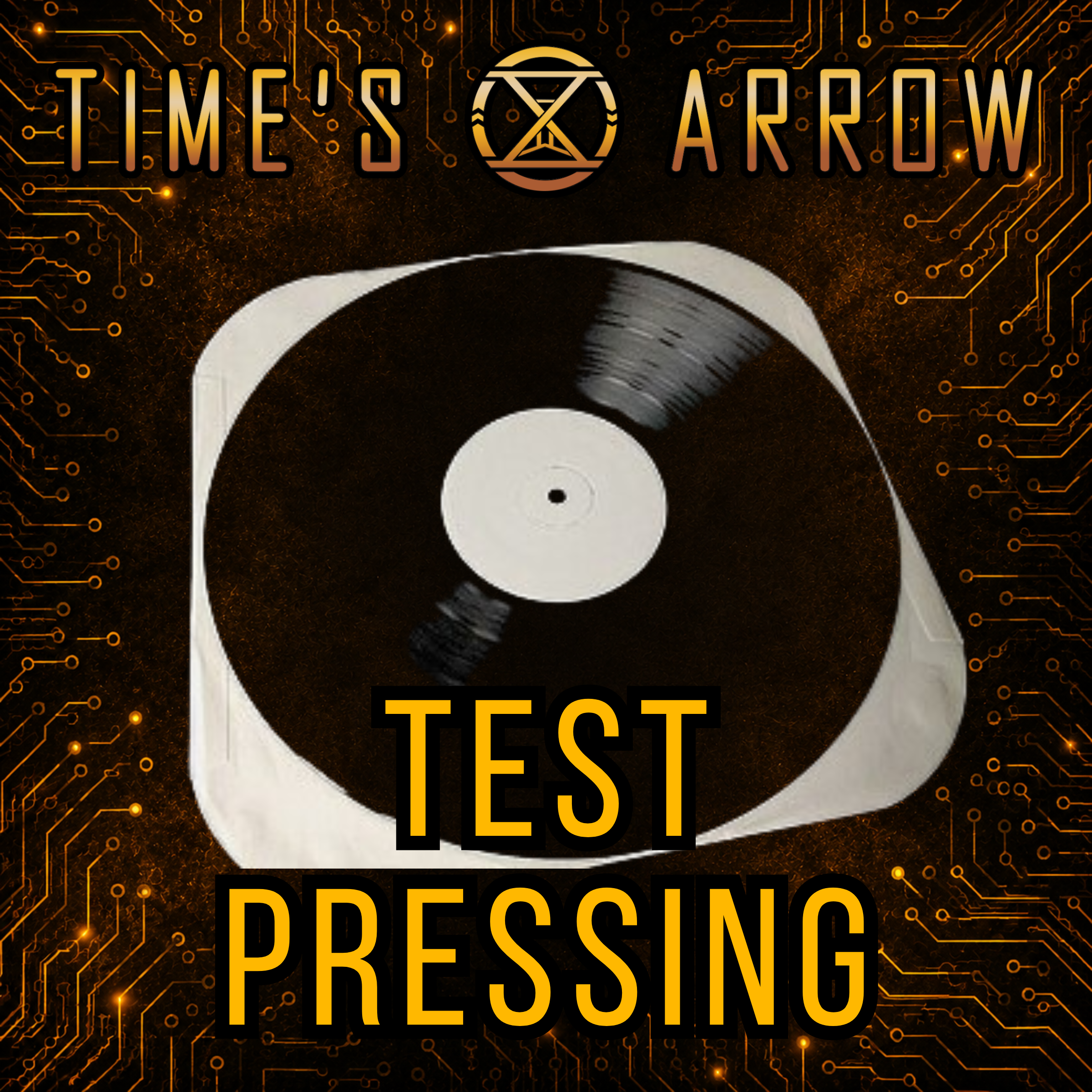 Time's Arrow Vinyl Test Pressing