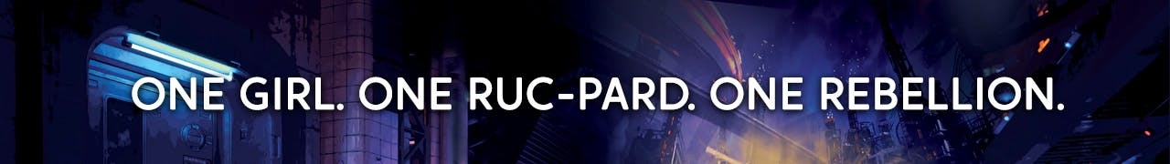 One girl. One ruc-pard. One rebellion.