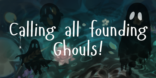 calling all founding ghouls!