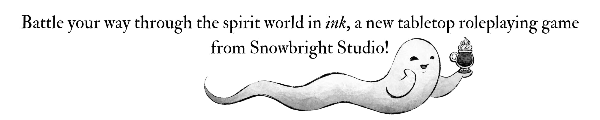 Battle your way through the spirit world in ink, a new tabletop roleplaying game from Snowbright Studio!