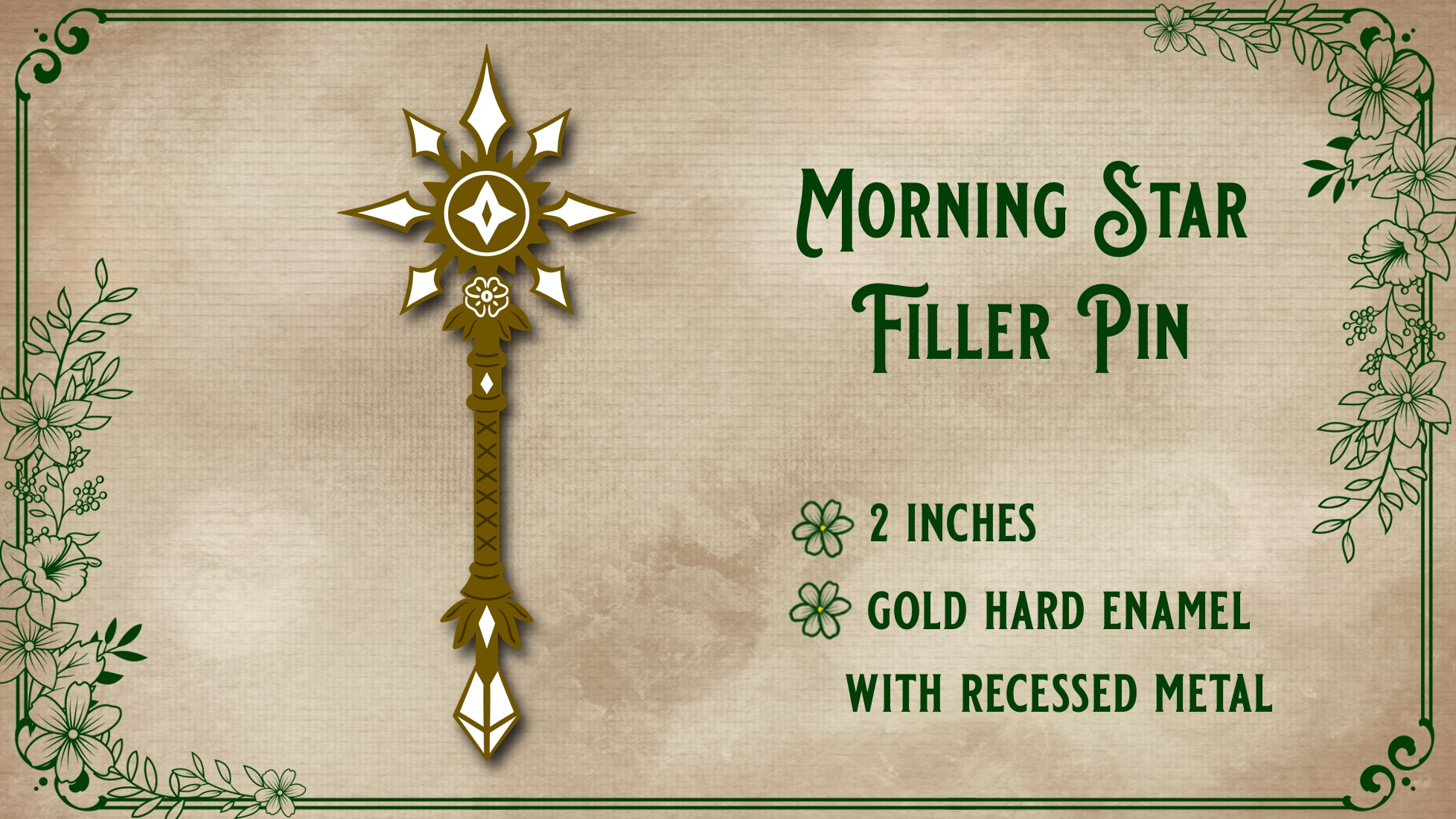 Morning Star Filler pin