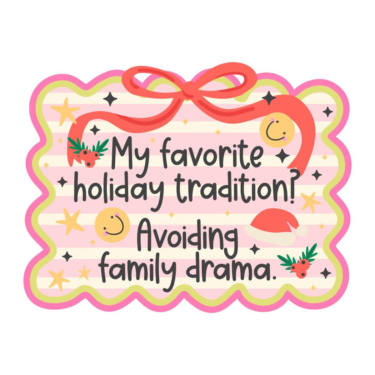 Avoiding Family Drama Sticker