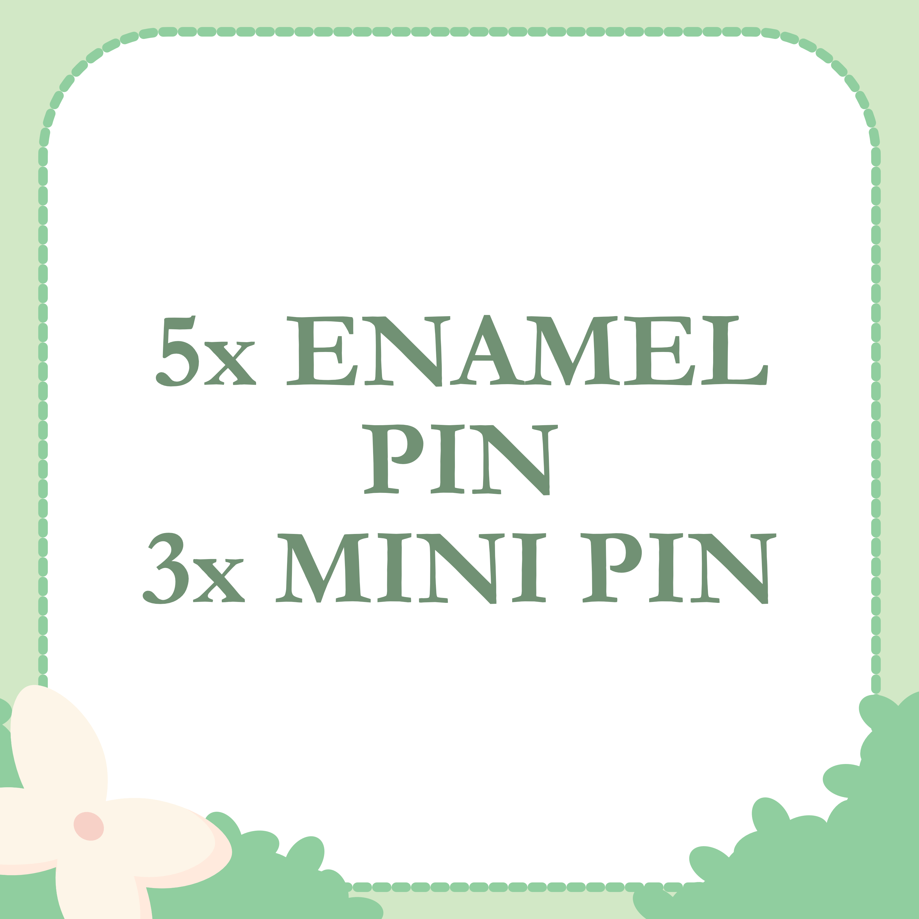 5x Enamel Pin + 3x Mini Pin