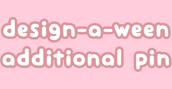 Additional Design-a-Ween Pin (READ DESCRIPTION)