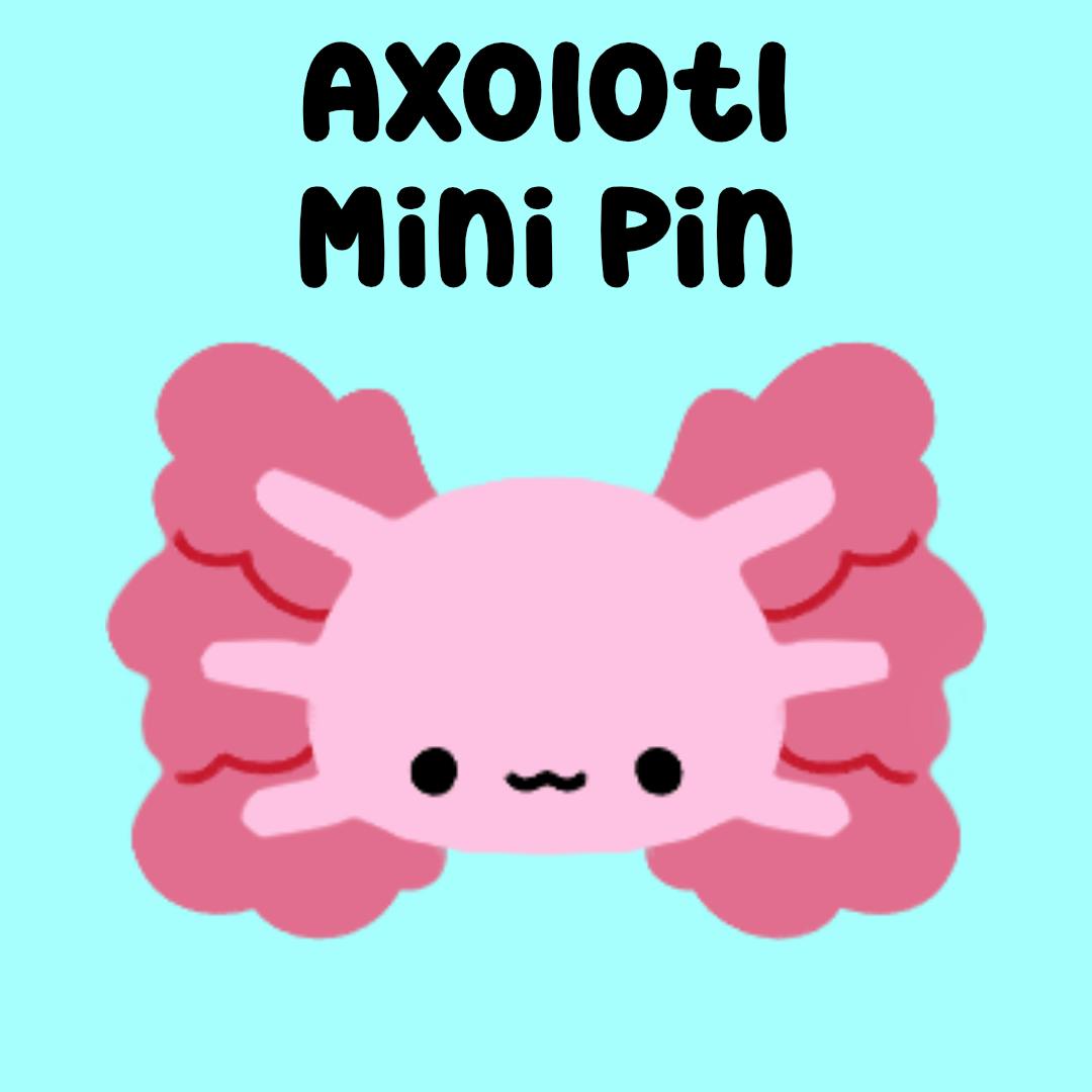 Axolotl Mini Pin