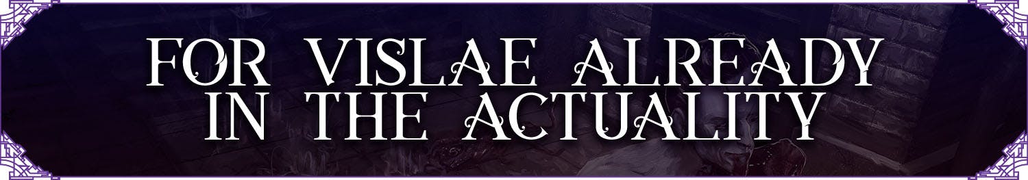 Header: For Vislae Already in the Actuality