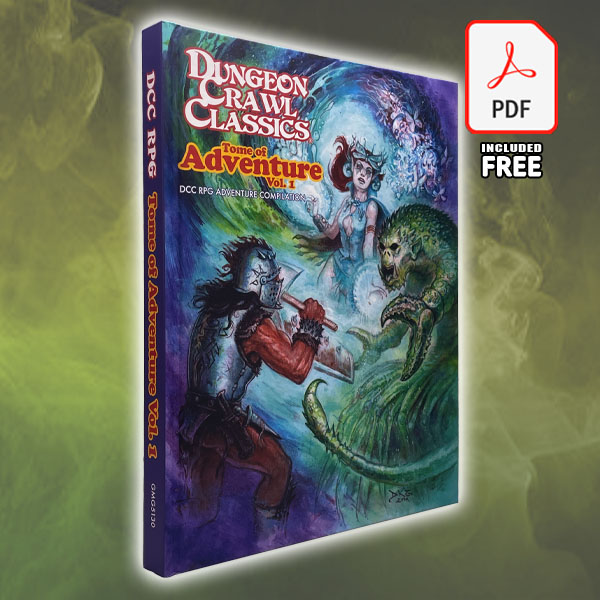 Dungeon Crawl Classics: Tome of Adventure Volume 1 (Print+PDF)