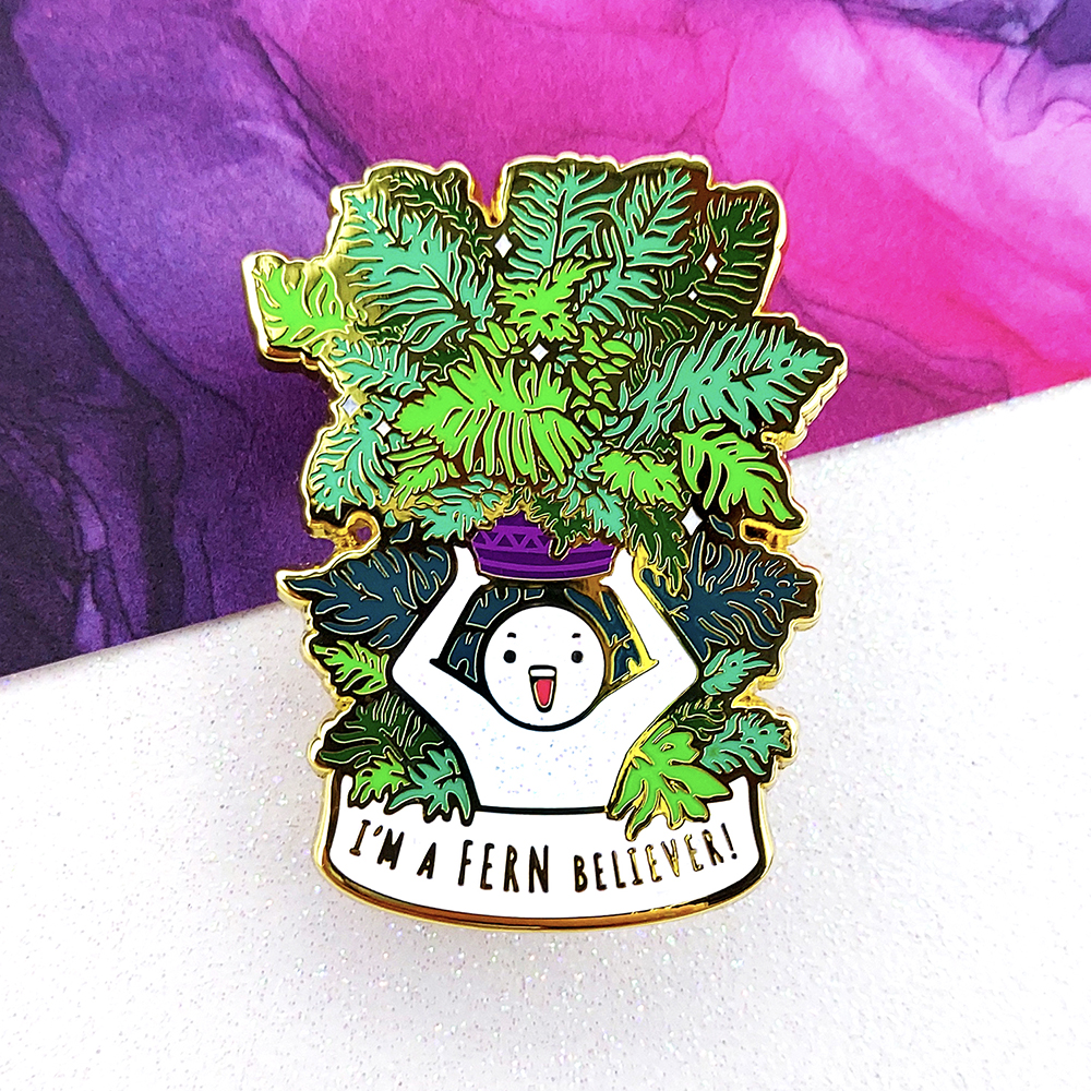 "I'm A FERN Believer!" Enamel Pin