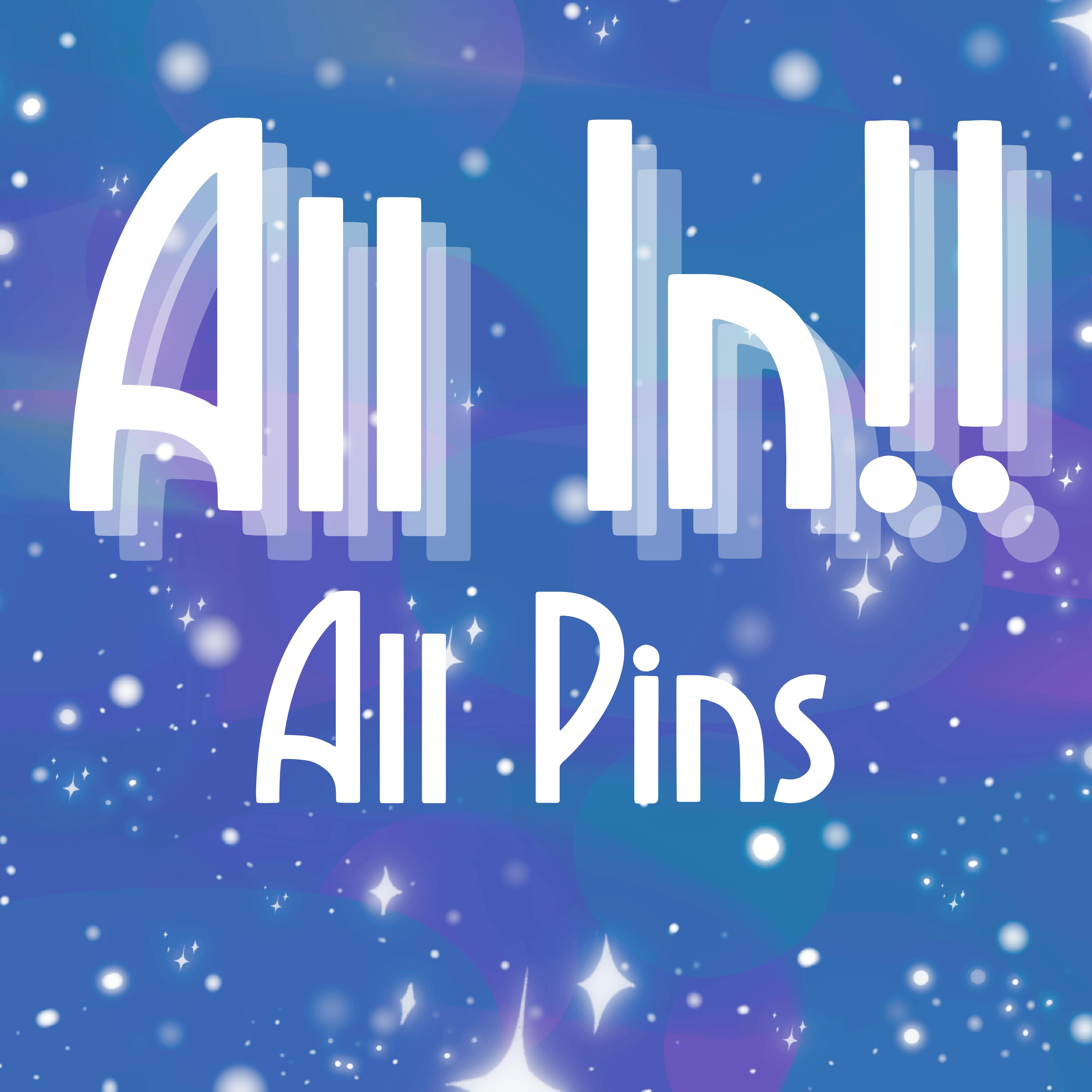 ALL IN - All Pins