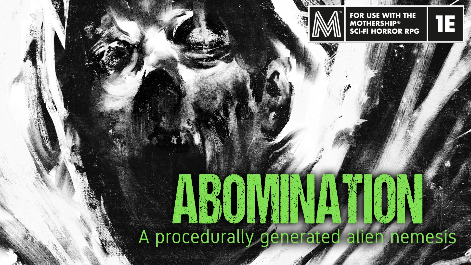 Abomination - a Mothership toolkit and adventure