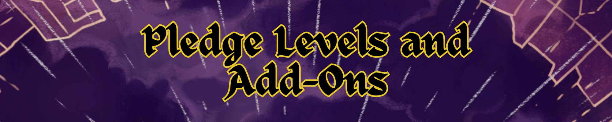 Pledge Levels and Add-Ons