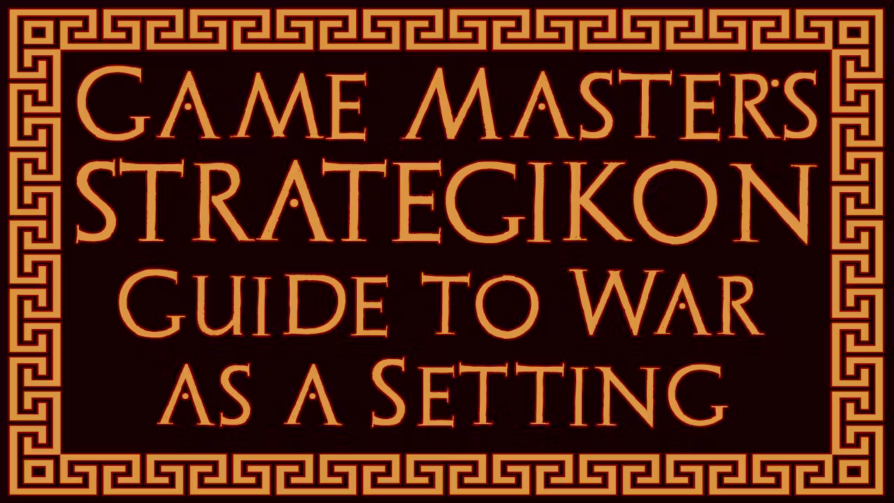 GM's Strategikon - 5e Compatible Guide to War as a Setting