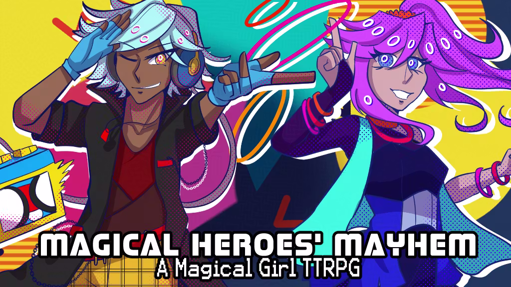 Magical Heroes' Mayhem: A Magical Girl TTRPG