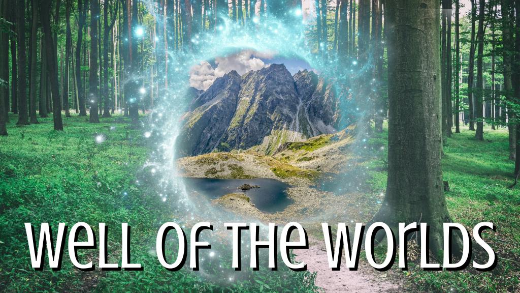 Get Ready for Well of the Worlds