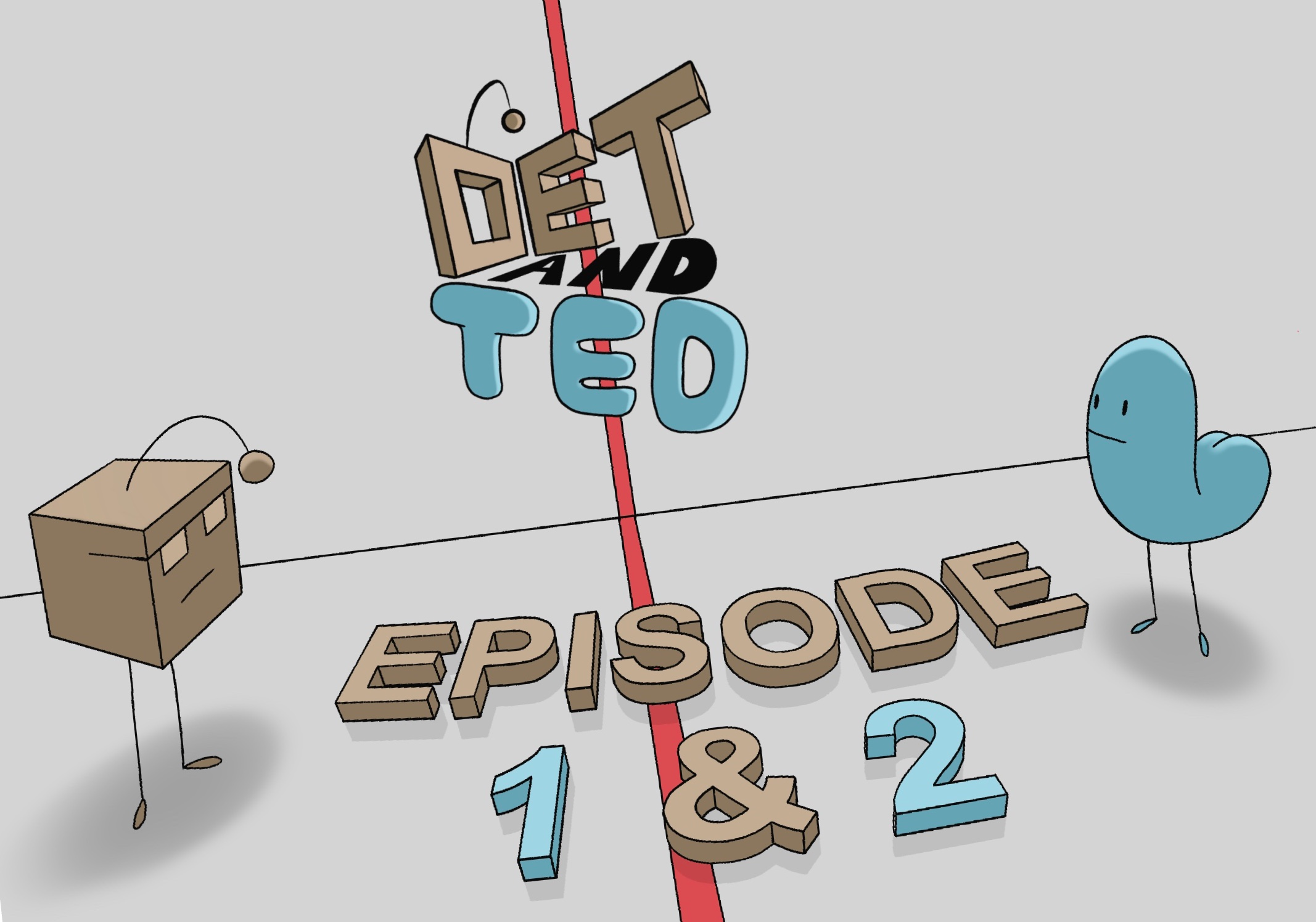 Get Ready for Det and Ted - Animated Shorts