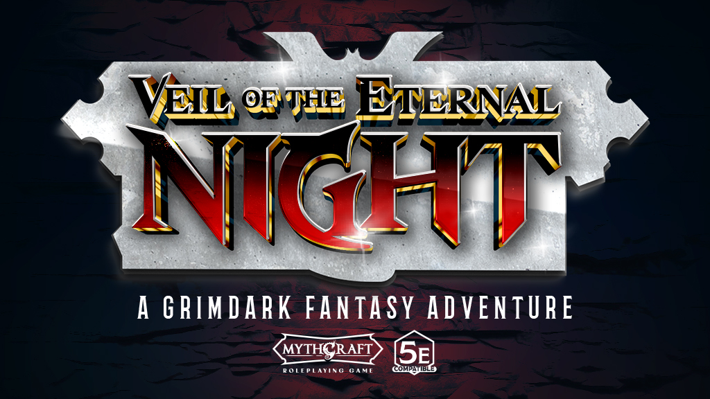 Veil of the Eternal Night: Dark Fantasy for 5e and MythCraft