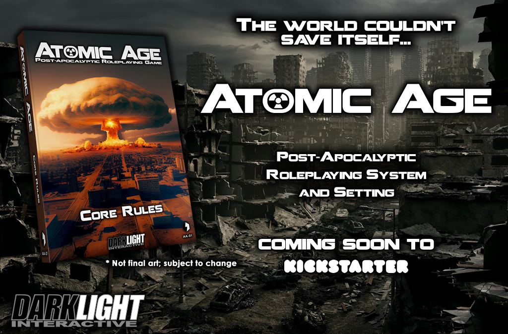 Coming Soon (Again) to Kickstarter: Atomic Age, a Post-Apocalyptic Roleplaying System and Setting