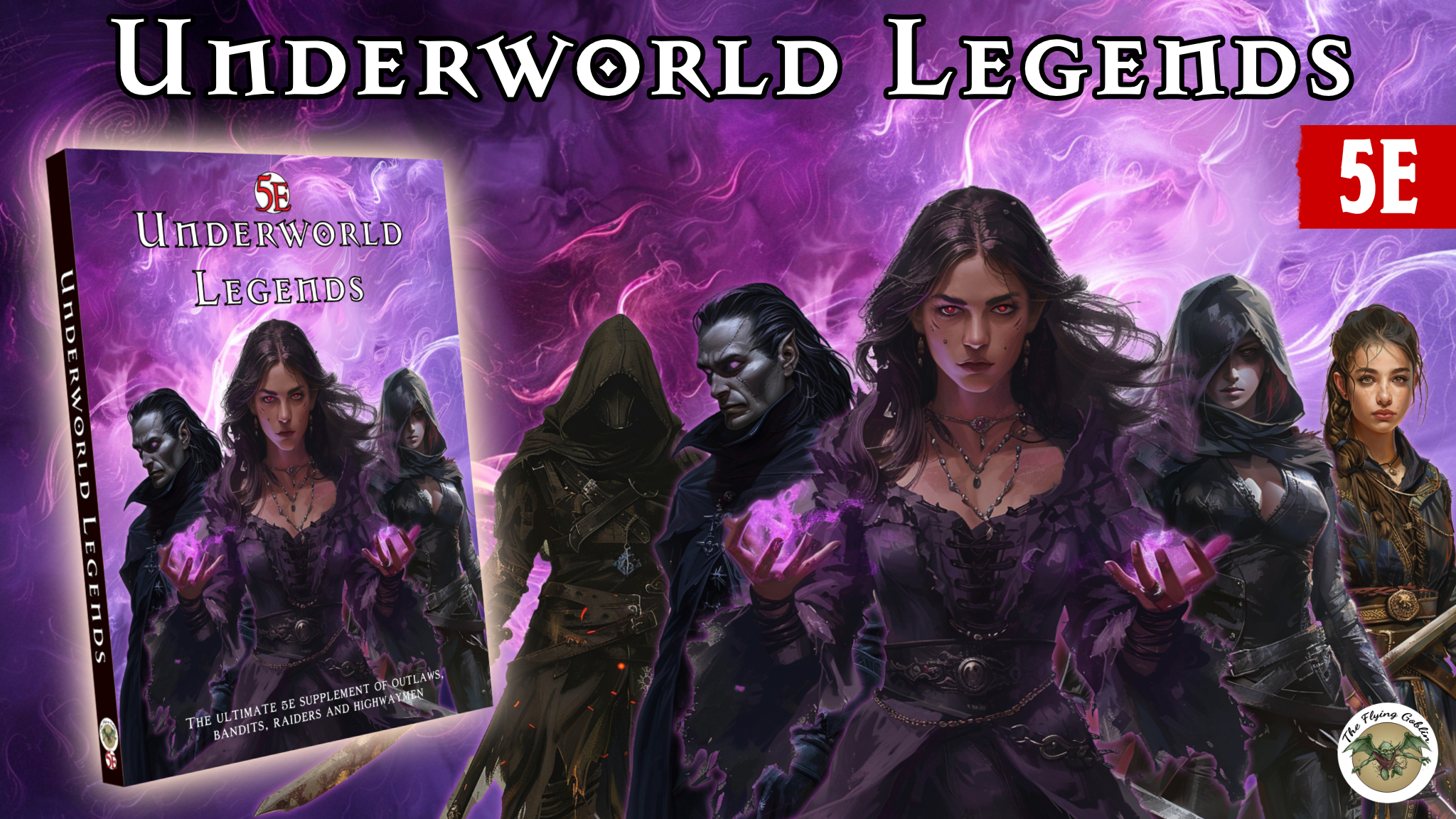 Get Ready for Underworld Legends - A DND 5e Bandit Groups Supplement