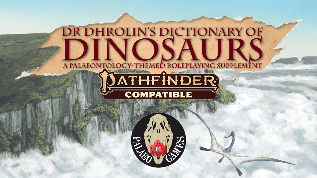 Get Ready for Pathfinder Second Ed.: Dr Dhrolin's Dictionary of Dinosaurs