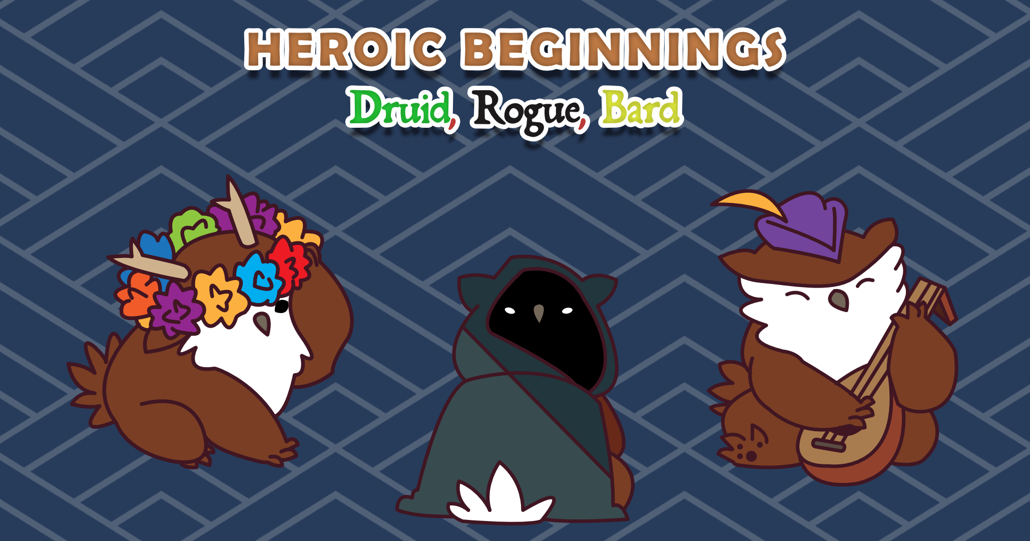 Get Ready for Heroic Beginnings: Druid, Rogue & Bard