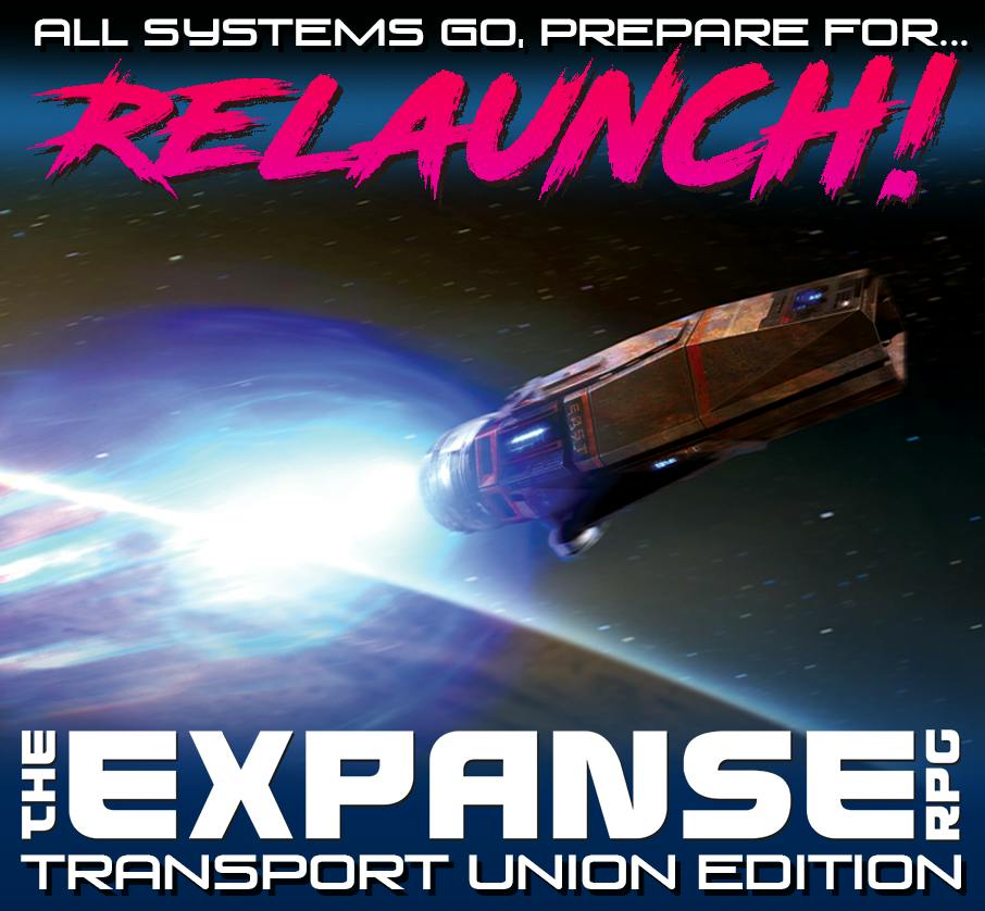 One Week to Relaunch! The Expanse Roleplaying Game: Transport Union Edition