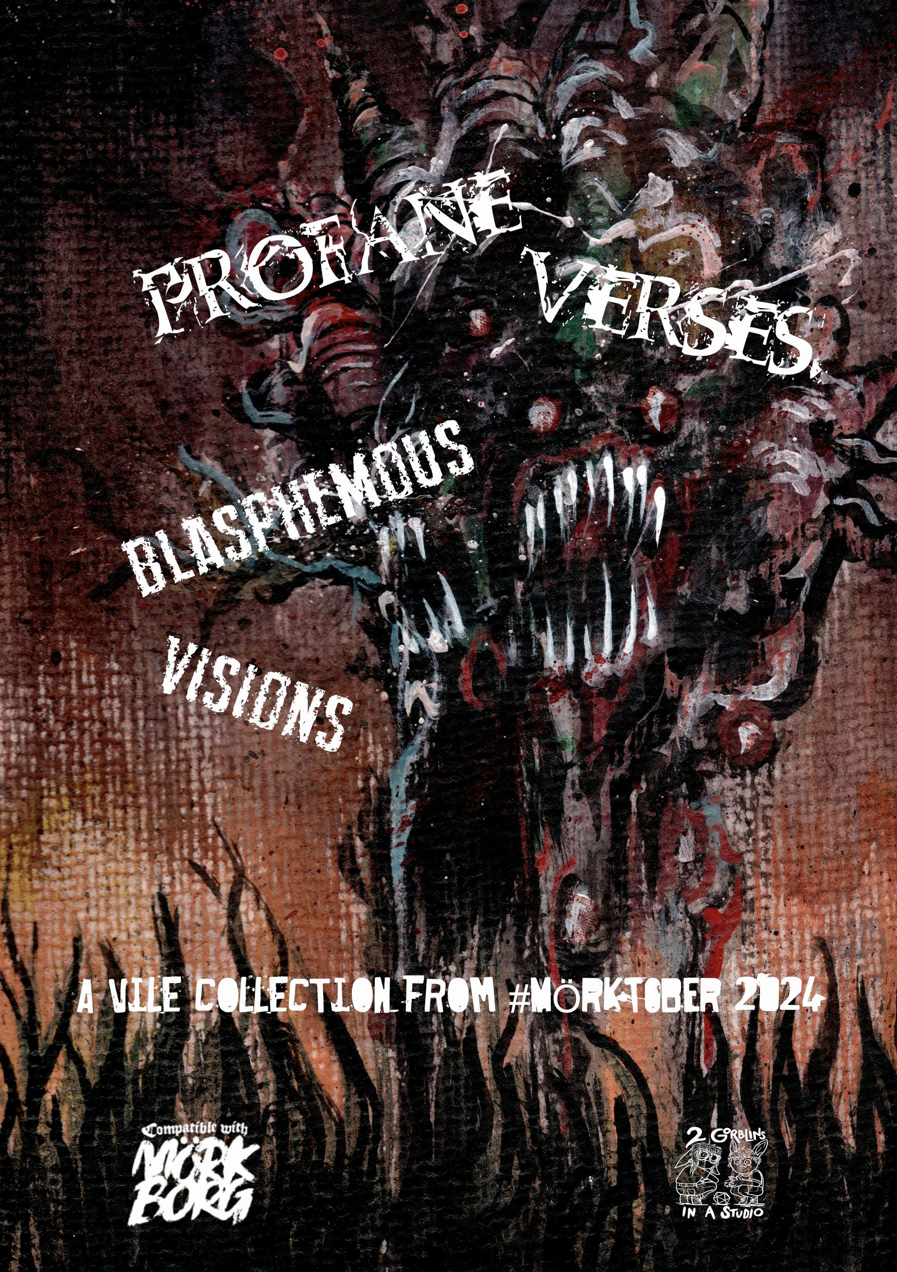 Get Ready for Profane Verses, Blasphemous Visions
