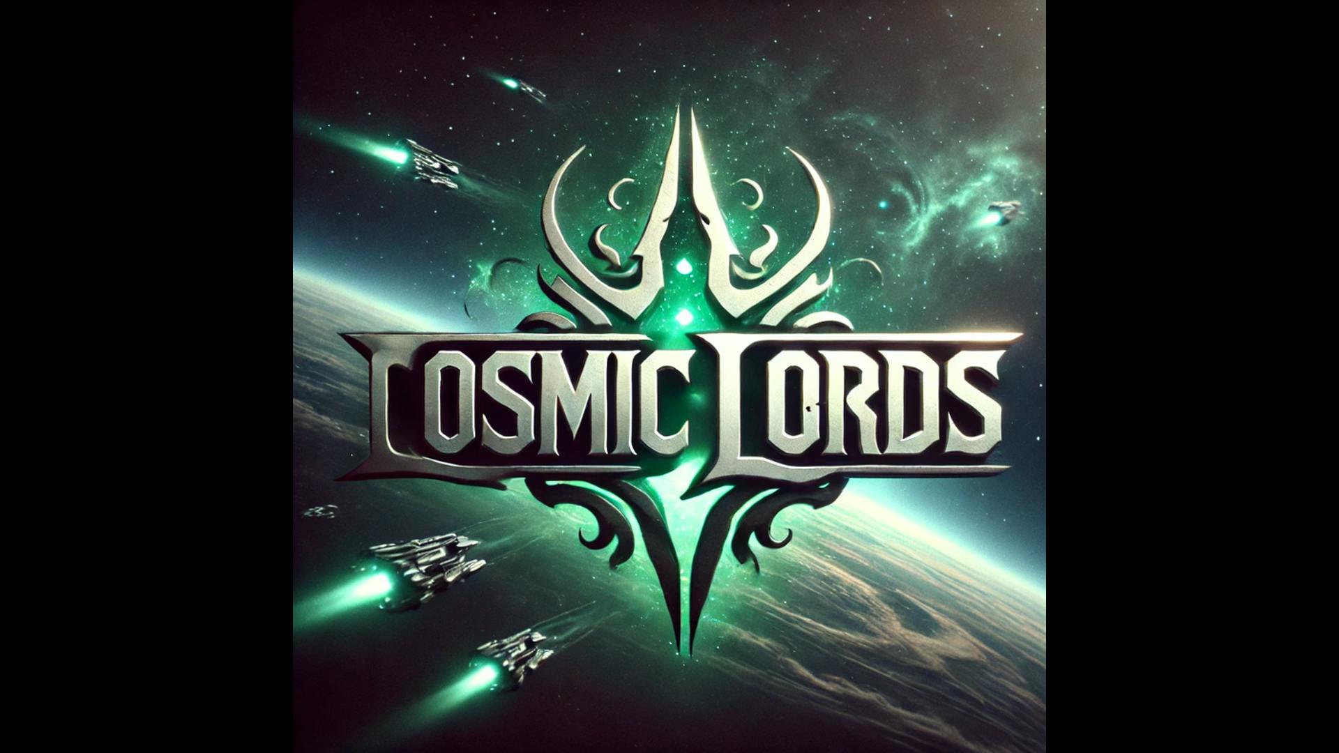 Get Ready for Cosmic Lords