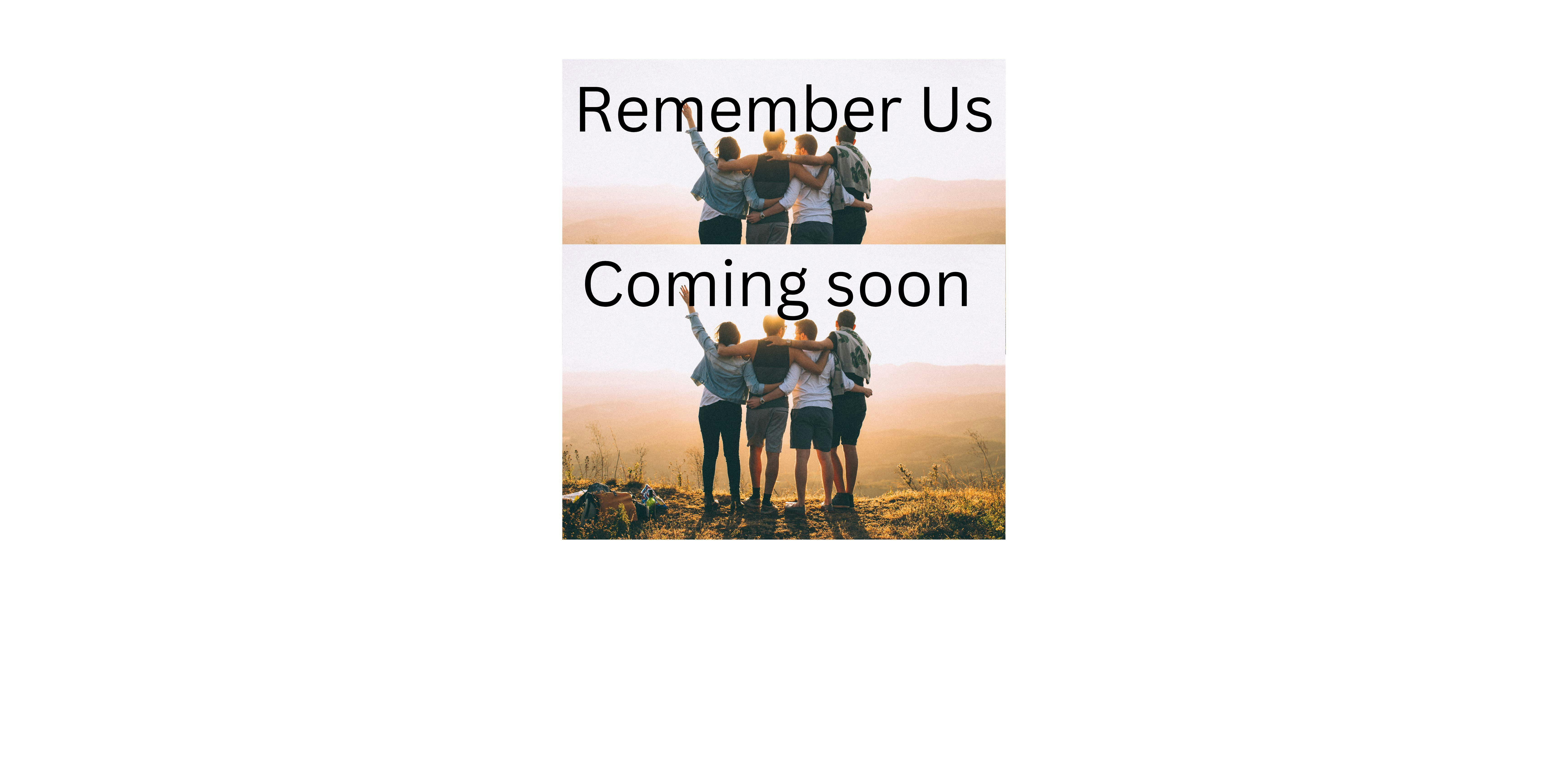 Get Ready for Remember Us