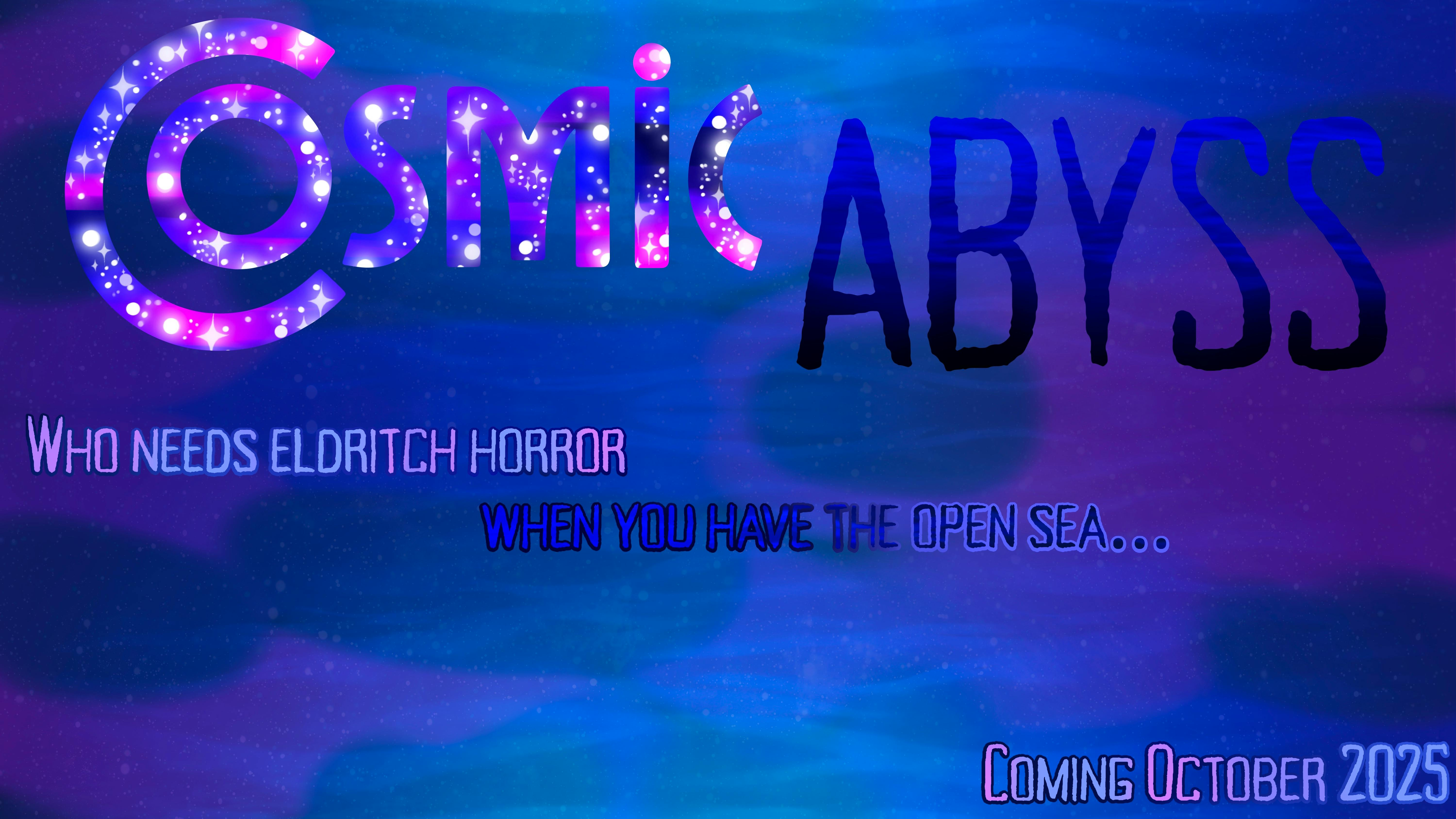 Get Ready for Cosmic Abyss