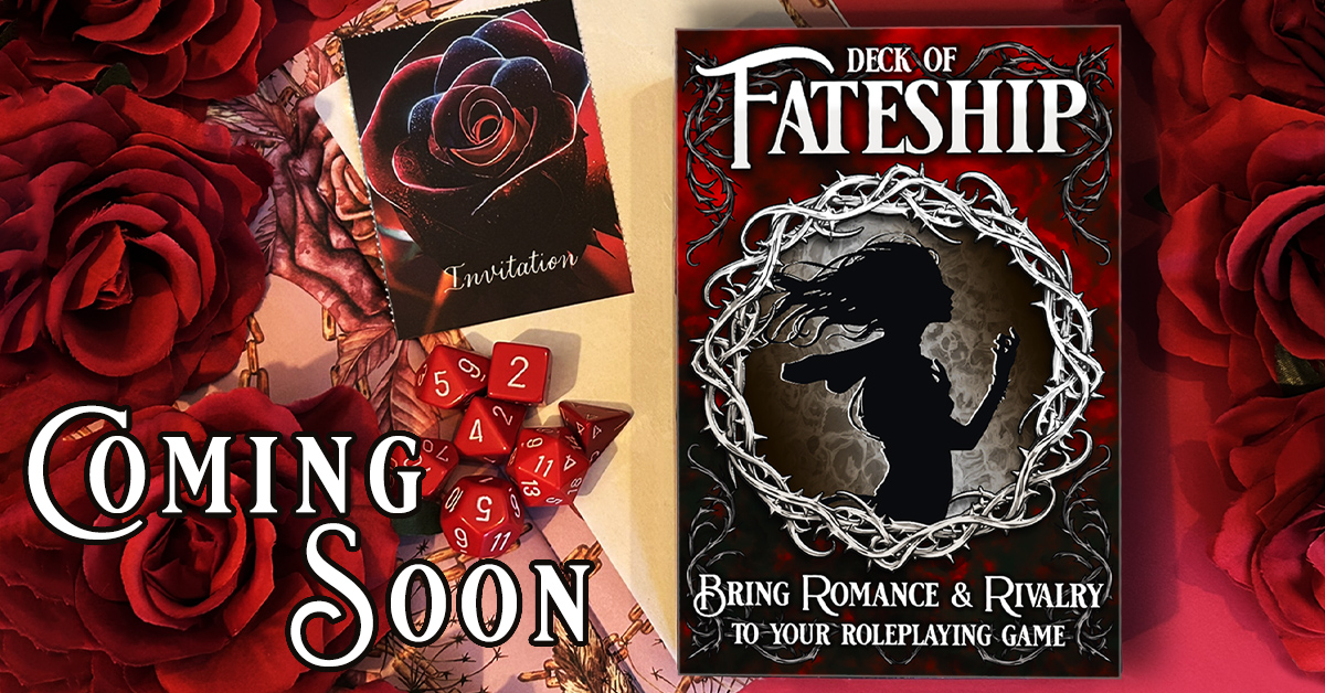 The Deck of Fateship for Tabletop Roleplaying Games. Add Romance & Rivalry to your RPG