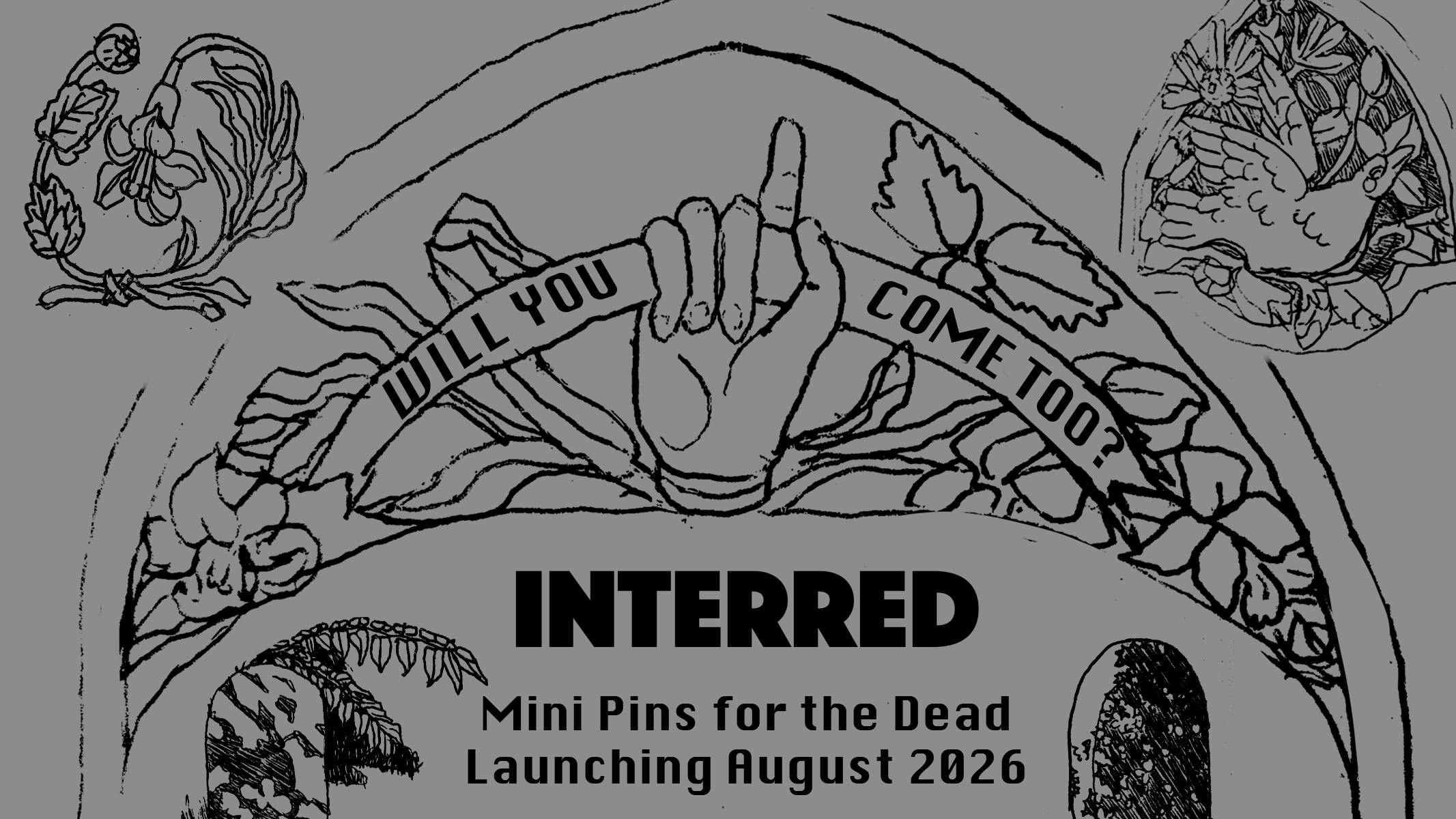 Get Ready for Interred: Mini Pins For The Dead
