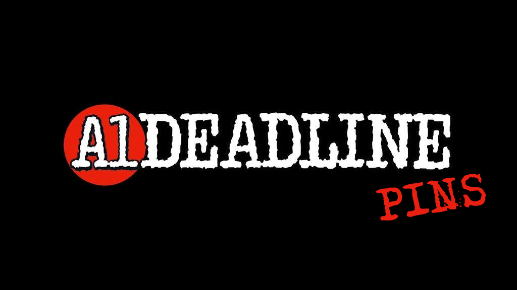 Get Ready for A1-DEADLINE PINS