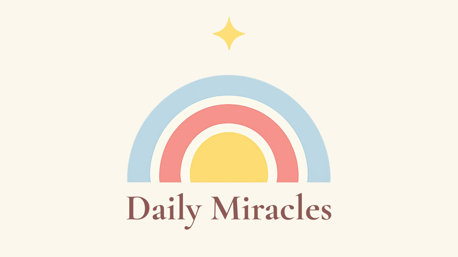Get Ready for Daily-Miracles